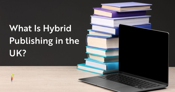 What Is Hybrid Publishing in the UK? A Beginner’s Guide for New Authors